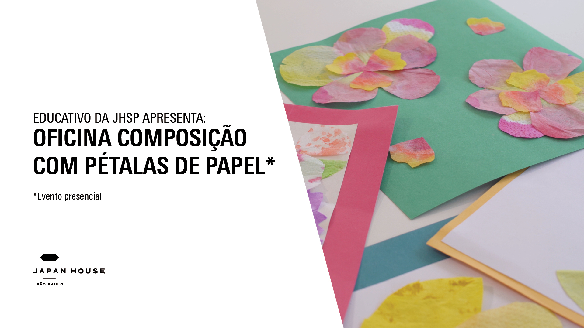 Banner informativo. O EDUCATIVO DA JHSP APRESENTA: Oficina Composição com Pétalas de Papel. Evento presencial. Ao lado direito, detalhes de pétalas de papel.