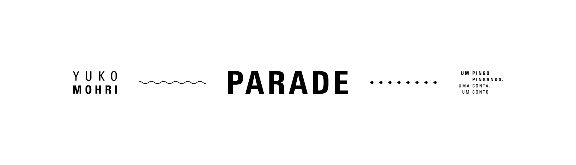 Parade – um pingo pingando, uma conta, um conto