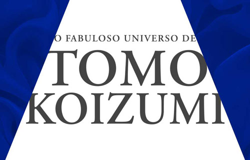  O Fabuloso Universo de Tomo Koizumi