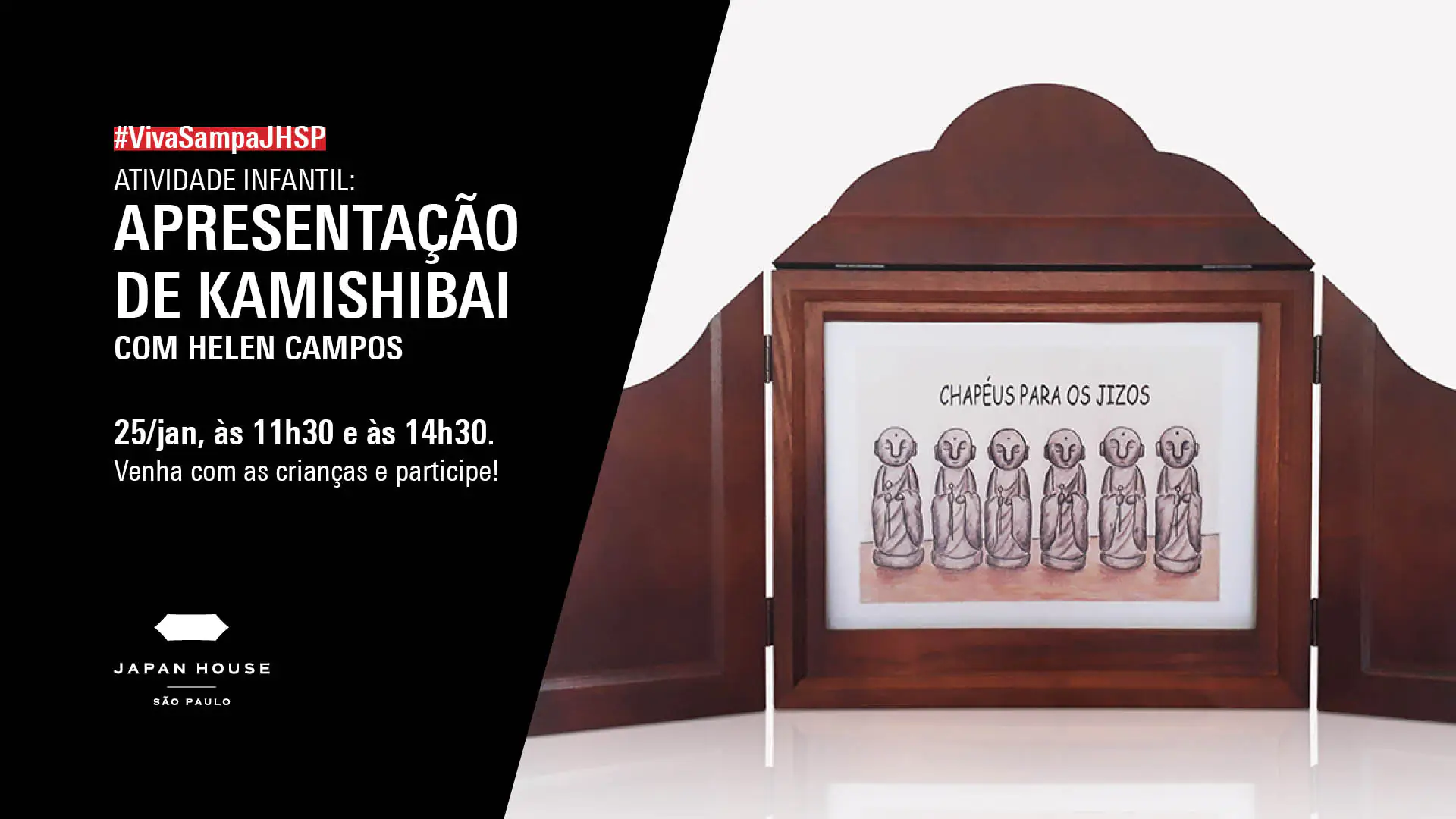 Card expositivo de divulgação de evento. À esquerda, com fundo preto e letras brancas, está o texto Atividade infantil: Apresentação de Kamishibai com Helen Campos, 25/jan, às 11h30 e às 14h30.Venha com as crianças e participe! Abaixo, está o logo da Japan House São Paulo.   À direita, está a imagem de uma caixa de madeira em formato de palco. 